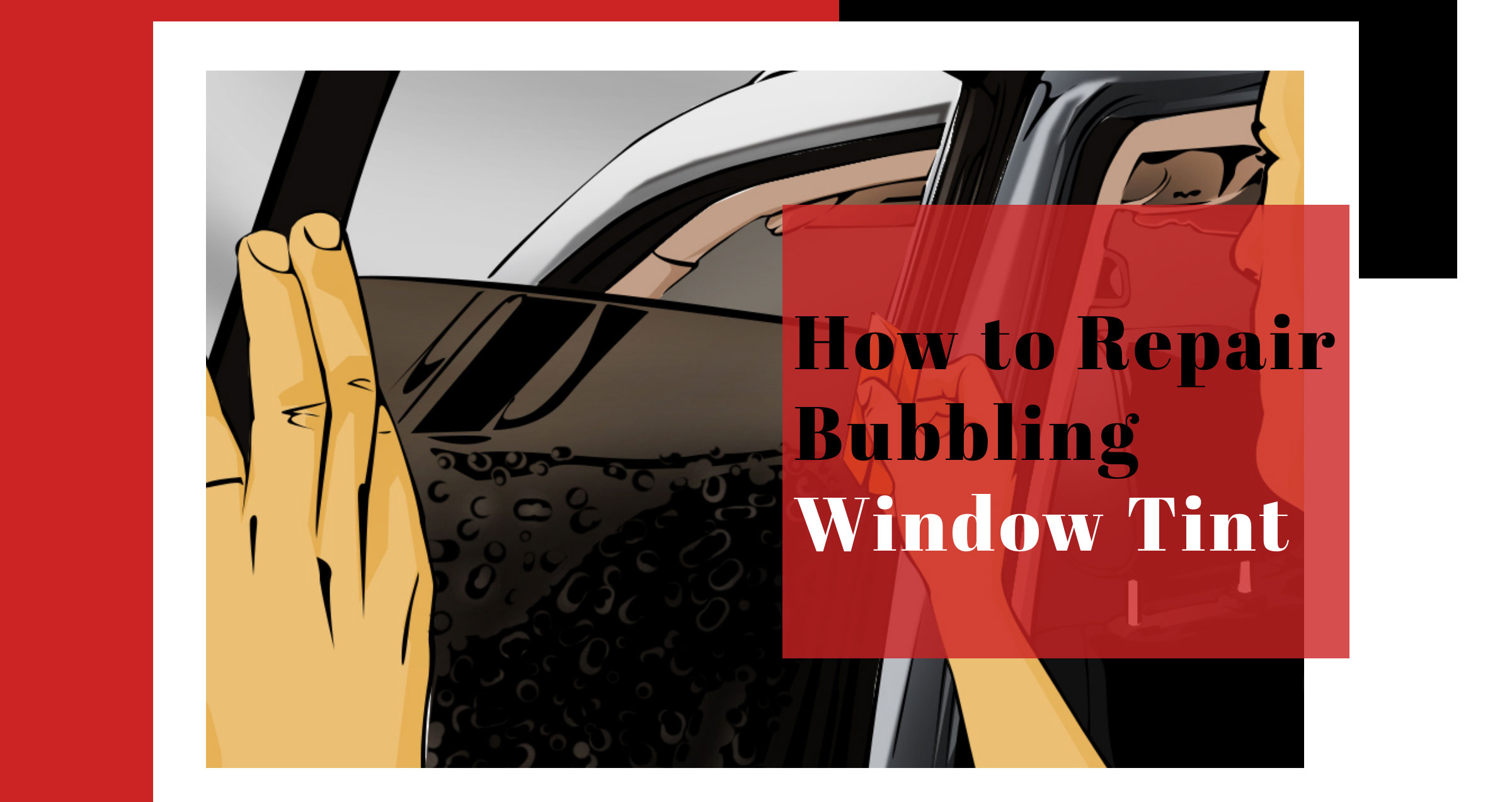 Learn How to Fix Your Acura's Bubbling DIY Window Tint Installations