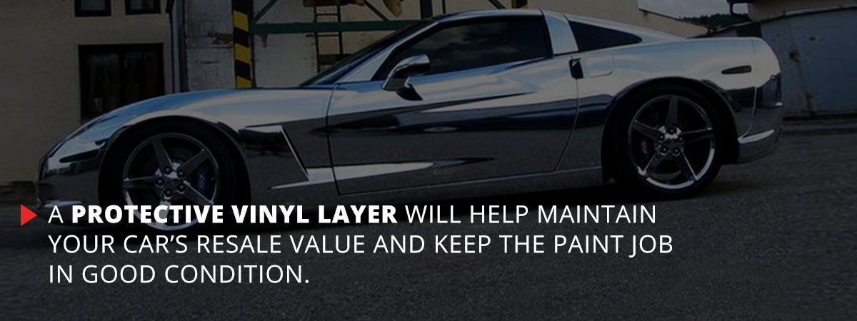 a protective vinyl layer will help maintain your car's resale value
