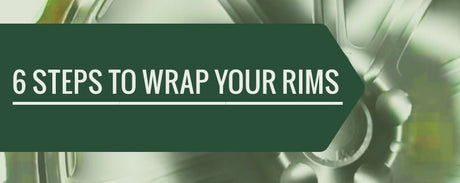 6 Steps to Wrap Your Rims