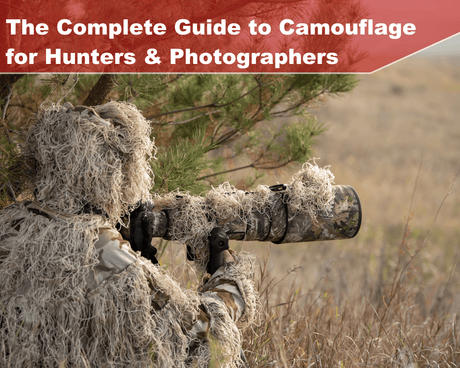 The Complete Guide to Camouflage for Hunters & Wildlife Photographers