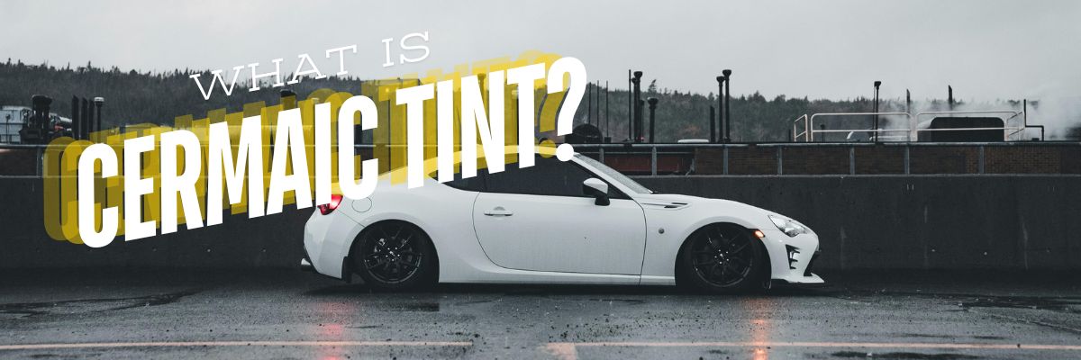 Cermaic Tint: The Typo That’s Taking Over Precut Ceramic Window Tint Searches