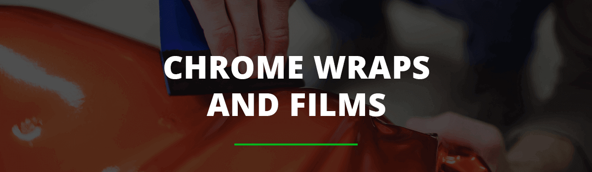 Chrome Wraps and Films