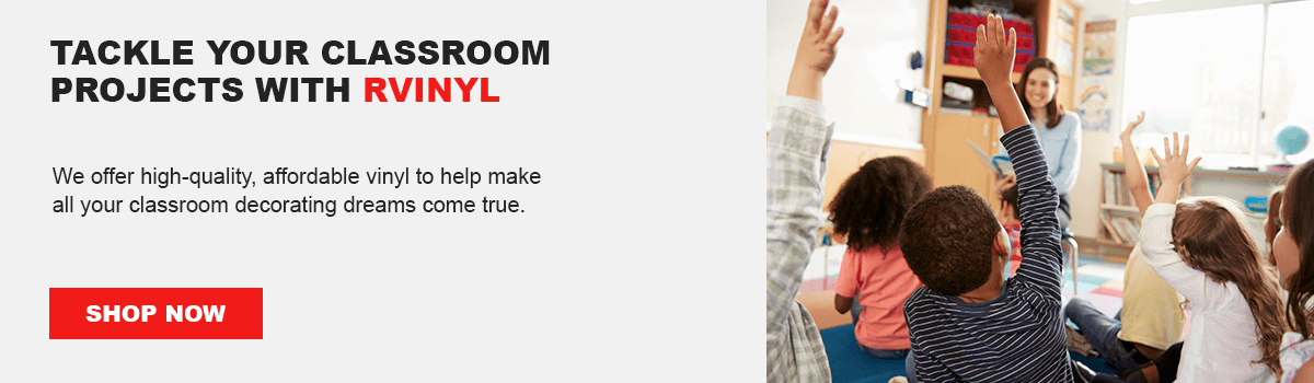 Tackle Your Classroom Projects With Rvinyl