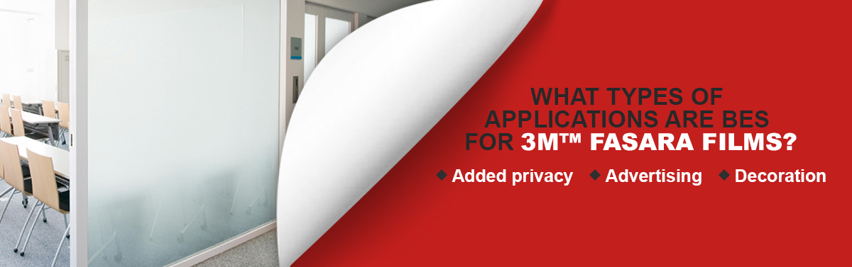 What Types of Applications Are Best for 3M™ Fasara Films?