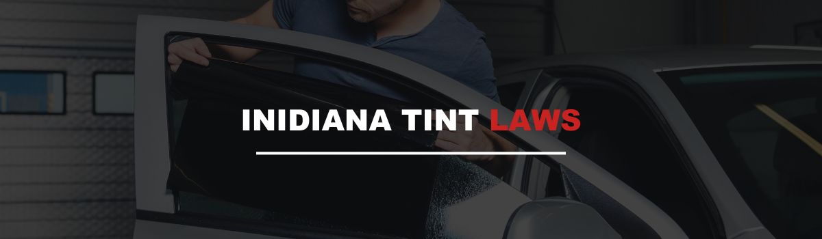 Indiana Tint Laws