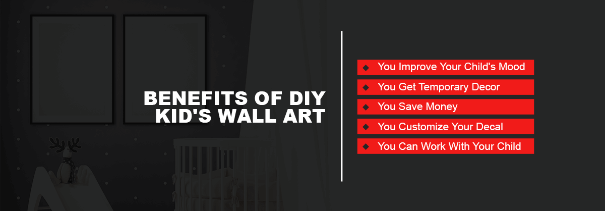 Benefits of DIY Kid's Wall Art