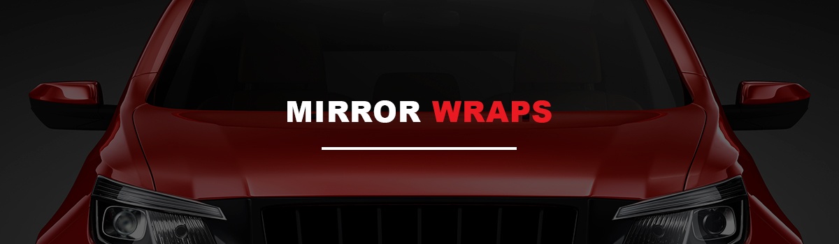 Mirror Wraps