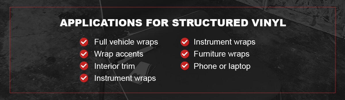 Applications for Structured Vinyl