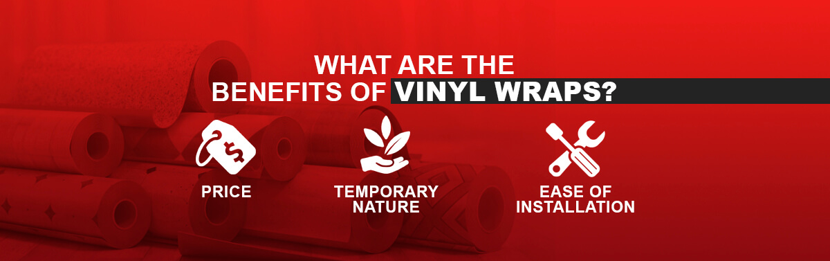 What Are the Benefits of Vinyl Wraps