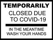 Temporarily Closed But Please Wash Your Hands Sign